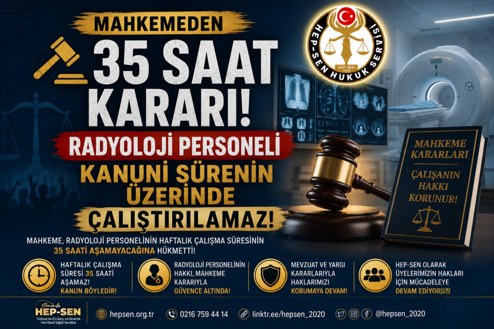 Mahkemeden 35 Saat Kararı: Radyoloji Personeli Kanuni Sürenin Üzerinde Çalıştırılamaz